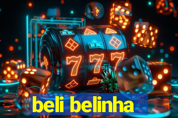 beli belinha